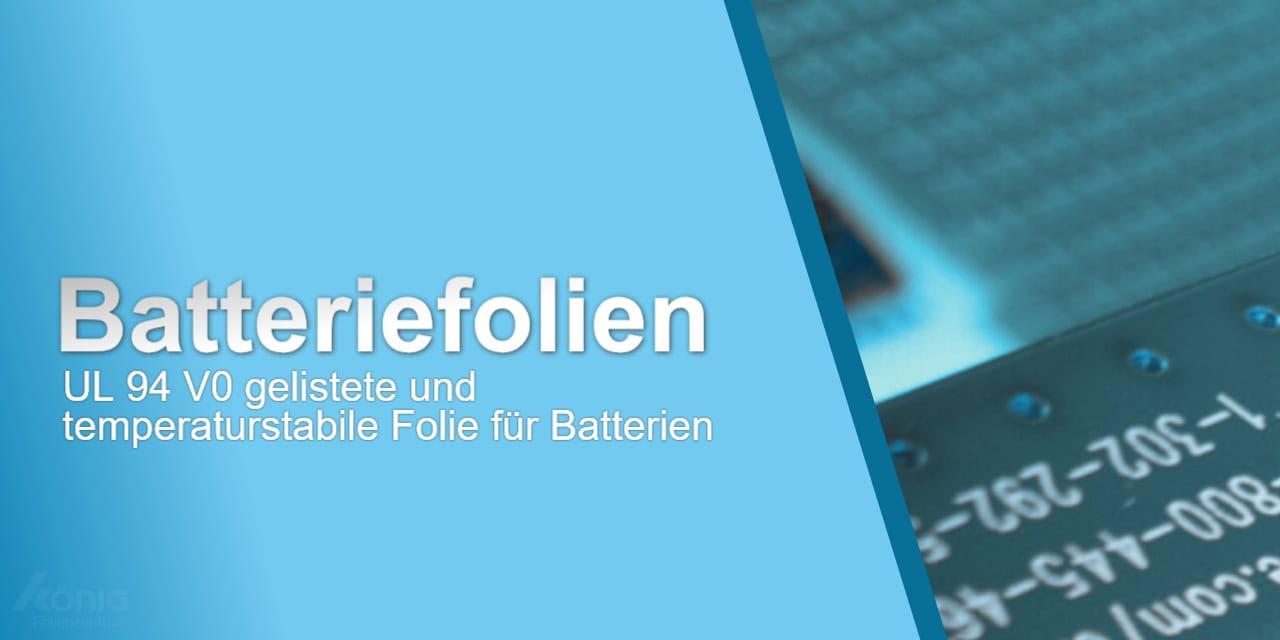 Ein Beispielbild für Batteriefolien mit dem Text UL 94 V0 gelistete und temperaturstabile Folien für Batterien