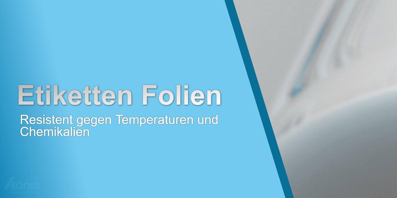 Ein Beispielbild für gegen Chemikalien und Temperaturen resistente Etikettenfolien.