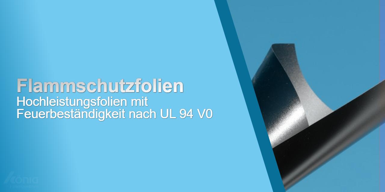 Ein Bild mit dem Text: Flammschutzfolien - Hochleistungsfolien mit Feuerbeständigkeit nach UL 94 V0 und einem Stück schwarze Folie.